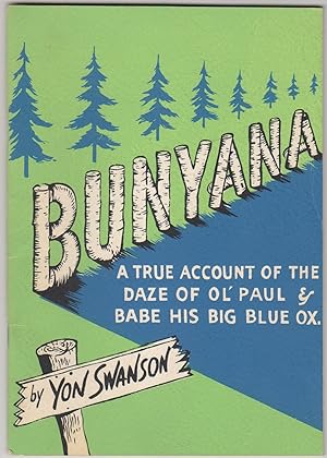 Bunyana: A True Account of the Daze of Ol' Paul & Babe His Big Blue Ox [SIGNED COPY]