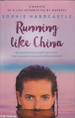 Running Like China: A Memoir of a Life Interrupted by Madness
