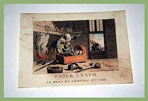 Gravure début XIXème siècle coloriée. FABLE LXXVII. La mère et l'enfant qui crie.
