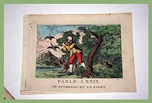 Gravure début XIXème siècle coloriée. FABLE LXXIX. Le bucheron et la forêt.