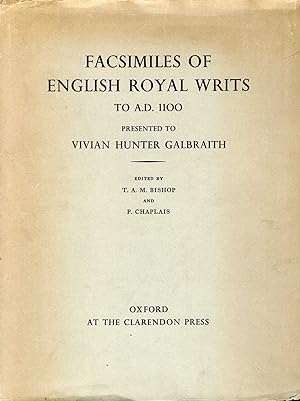 Facsimilies of English Royal Writs to AD 1100, presented to Vivian Hunter Galbraith