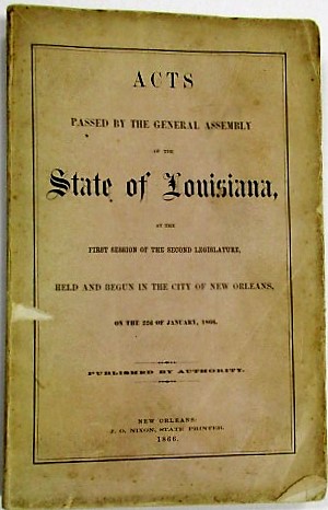ACTS PASSED BY THE GENERAL ASSEMBLY OF THE STATE OF LOUISIANA AT THE FIRST SESSION OF THE SECOND ...