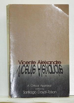 Vicente Aleixandre: A Critical Appraisal