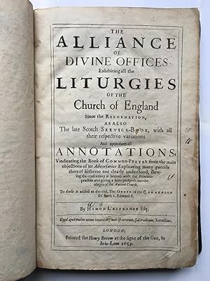 Alliances of Divine Offices Exhibiting All Liturgies of Church of England Since the Reformation L...