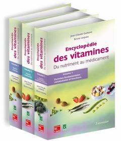 Encyclopédie des vitamines : Du nutriment au médicament -------- 3 Volumes/3
