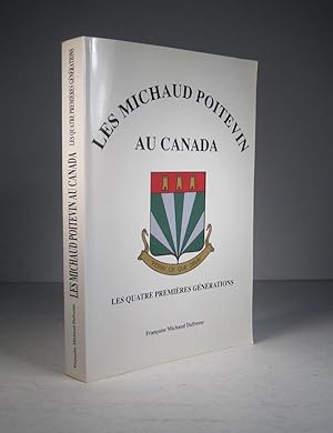 Les Michaud Poitevin au Canada. Les quatre premières générations