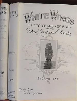 White Wings : Fifty Years of Sail in the New Zealand Trade 1840 to 1900.