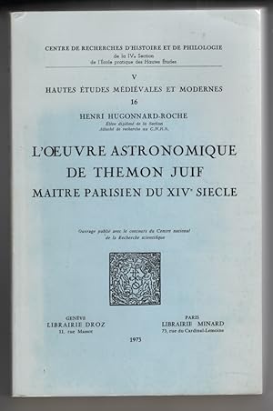 L'Oeuvre Astronomique De Themon Juif: Maitre Parisien Du XIV Siecle