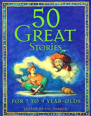 50 Great Stories For 7 To 9 Year - Olds :