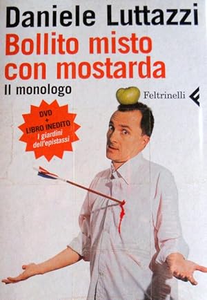 BOLLITO MISTO CON MOSTARDA. IL MONOLOGO. DVD + LIBRO INEDITO: I GIARDINI DELL'EPISTASSI