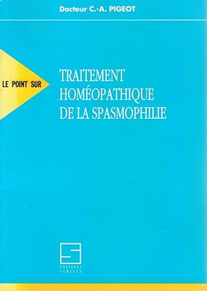 Traitement homéopathique de la spasmophilie (Le Point sur)