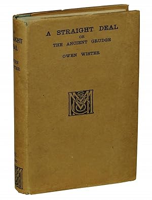 A Straight Deal: or The Ancient Grudge
