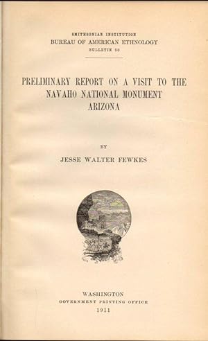 Preliminary Report on a Visit to the Navaho National Monument Arizona: Smithsonian Institution Bu...