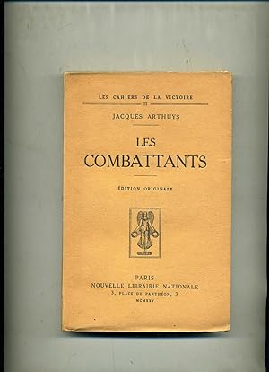 LES COMBATTANTS. Edition Originale.