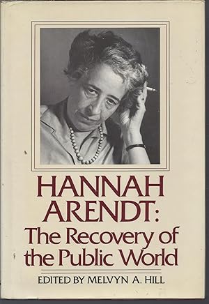 Hannah Arendt, the recovery of the public world