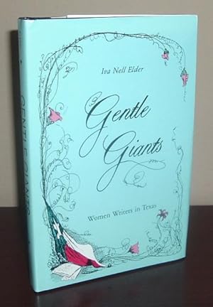 Gentle Giants : Women Writers in Texas