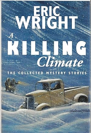 A KILLING CLIMATE: The Collected Mystery Stories of Eric Wright **LIMITD EDITION / SIGNED COPY**