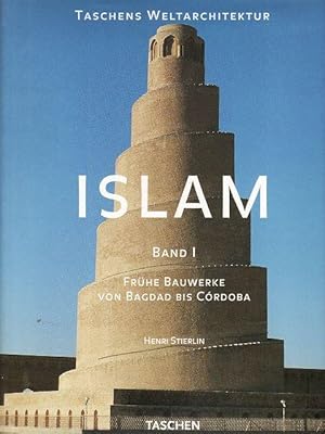 ISLAM Band I - frühe Bauwerke von Bagdad bis Cordoba) -1996-