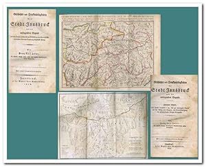 Geschichte und Denkwürdigkeiten der Stadt Innsbruck und der umliegenden Gegend (2 Teile 1816 und ...