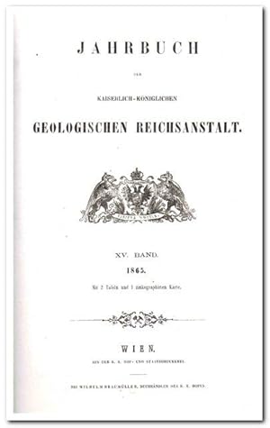 Jahrbuch der Kaiserlich-königlichen Geologischen Reichsanstalt (15. Jahrgang 1865)