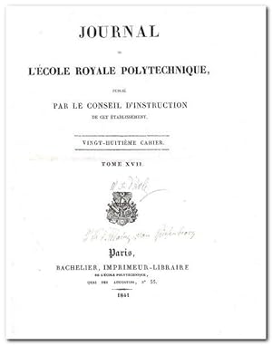Journal de L'Ecole Royale Polytechnique (Band XVII / 17 - Heft 28) - 1841 -