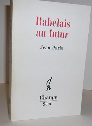 Rabelais au futur, Change, Paris, Seuil, 1970.