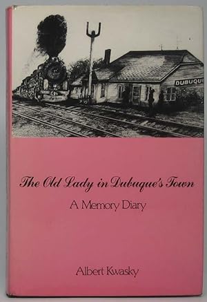 The Old Lady in Dubuque's Town: A Memory Diary