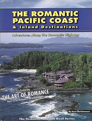 The Romantic Pacific Coast and Inland Destinations
