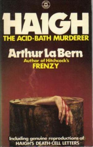 HAIGH The Acid-Bath Murderer
