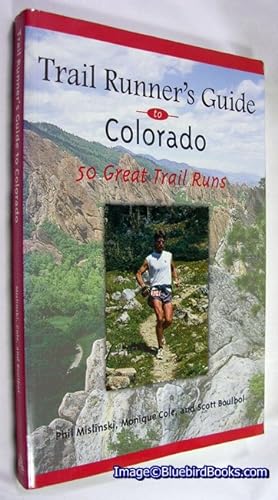 Trail Runner's Guide to Colorado 50 Great Trail Runs