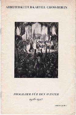 Arbeiter-Kultur-Kartell Gross-Berlin. Programm für den Winter 1926-1927.