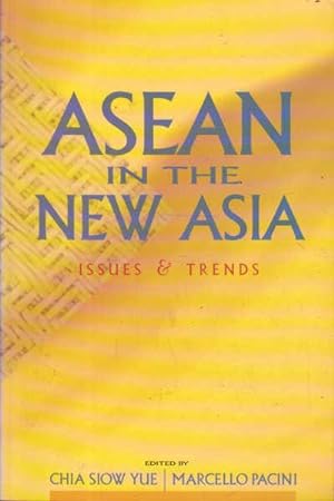 ASEAN in the New Asia: Issues and Trends