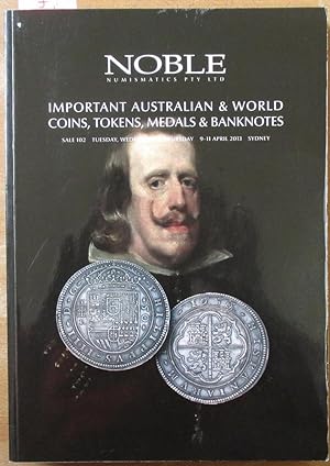 Important Australian & World Coins, Tokens, Medals & Banknotes: Sale 102 (Tues, Weds, Thurs, 9-11...