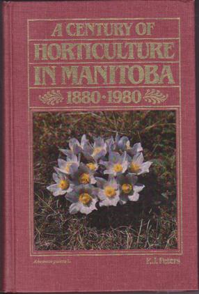 A Century of Horticulture in Manitoba 1880-1980