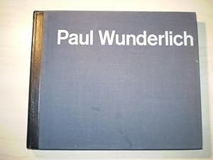 Paul Wunderlich. Werkverzeichnis der Lithografien von 1949-1971. mit Texten von Max Bense, Hanns ...
