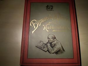Bismarck-Album. Mit dreihundert Zeichnungen von Wilhelm Scholz und vier facsimilirten Briefen des...