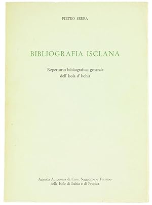 BIBLIOGRAFIA ISCLANA. Repertorio bibliografico generale dell'Isola d'Ischia.: