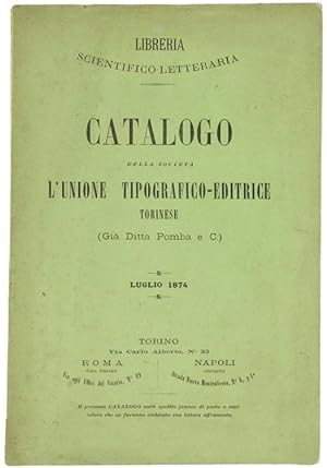 CATALOGO DELLA SOCIETA' L'UNIONE TIPOGRAFICO-EDITRICE TORINESE (Già Ditta Pomba e C.) - Luglio 18...