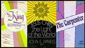 The King is Coming; Jesus Christ the Light of the World; the Carpenter [set of three]