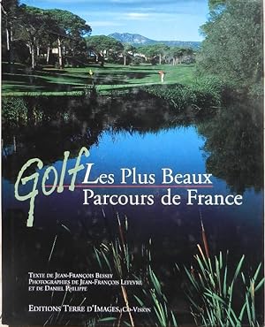 Golf. Les plus beaux parcours de France.