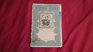 STEPHEN FOSTER A DRAMATIZED BIOGRAPHY IN ONE ACT