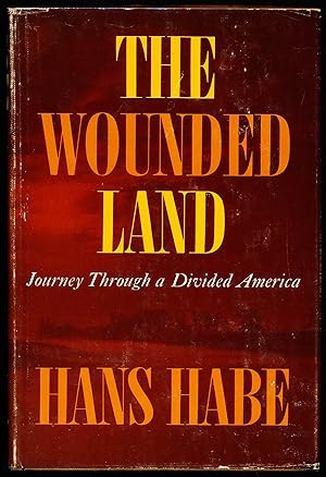 THE WOUNDED LAND. Journey Through A Divided America