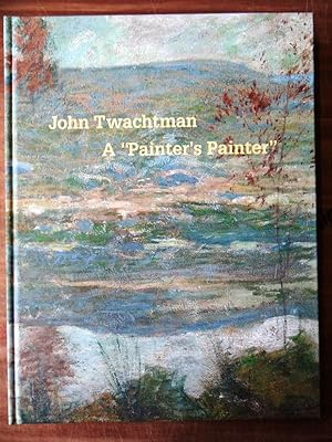 John Twachtman: A "Painter's Painter"
