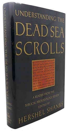 UNDERSTANDING THE DEAD SEA SCROLLS : A Reader from the Biblical Archaeology Review