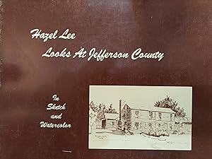 Hazel Lee Looks at Jefferson County in Sketch and Watercolor
