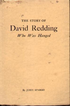 DAVID REDDING QUEEN'S RANGER WHO WAS HANGED IN BENNINGTON, VERMONT June 11, 1779 (A Story in Hist...