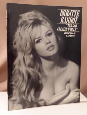 Brigitte Bardot. "And God created woman". Photographs by Sam Levin. Translation by Anne Collier.