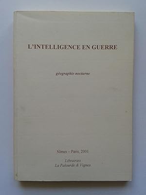 L' Intelligence en Guerre ( Géographie Nocturne )