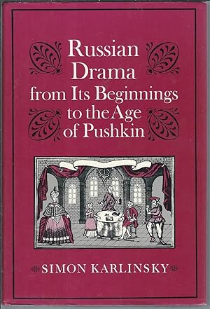 Russian Drama from Its Beginnings to the Age of Pushkin