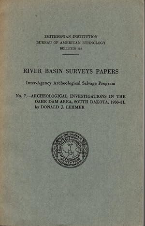 Smithsonian Institution Bureau of American Ethnology Bulletin No. 158: River Basin Survey Papers ...